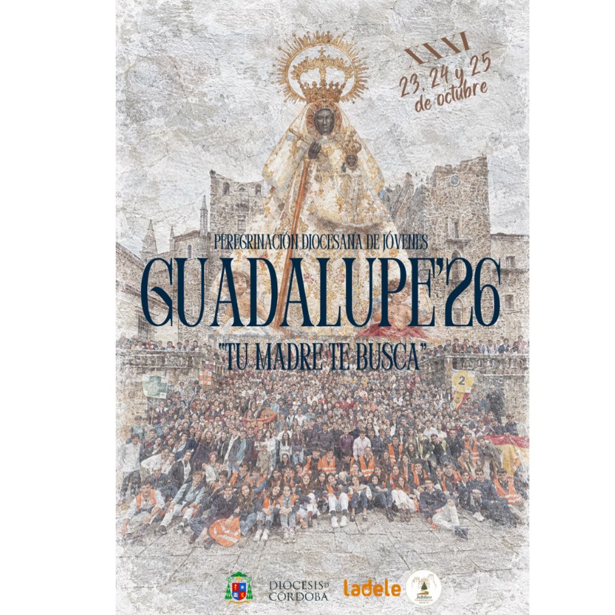 XXXI Peregrinación a Guadalupe «Tu Madre te busca»
